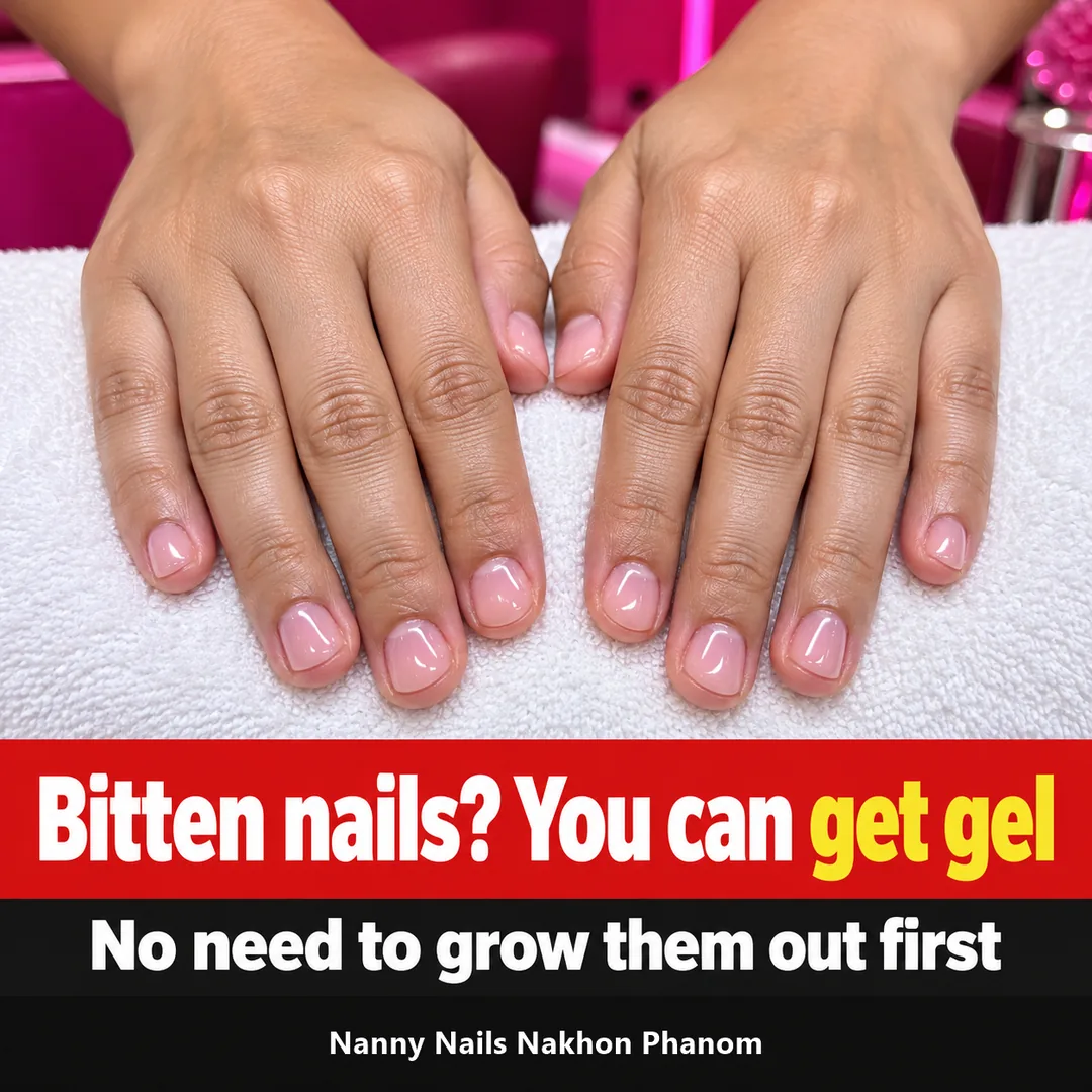 Cover: bitten nails, can you get gel, Nanny Nails Nakhon Phanom