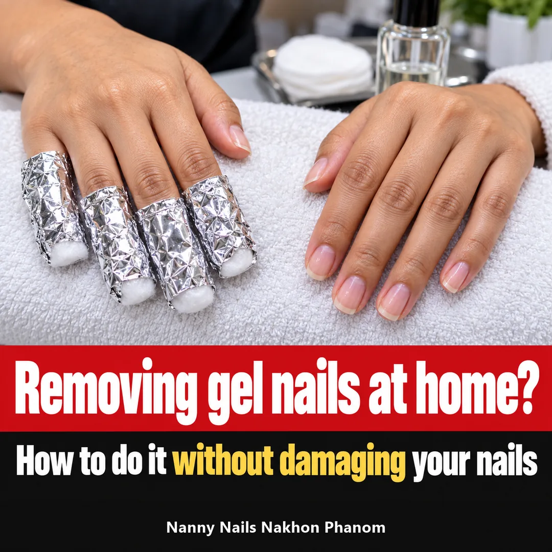 Article cover: can you remove gel nails at home, Nanny Nails, nail salon in Nakhon Phanom