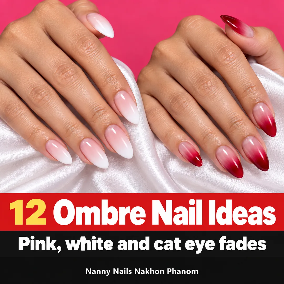 Article cover: 12 ombre nail ideas, Nanny Nails, nail salon in Nakhon Phanom
